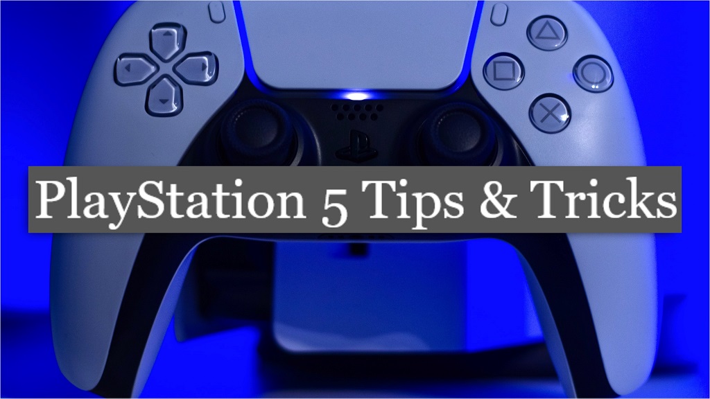 PS5 Tips and Tricks