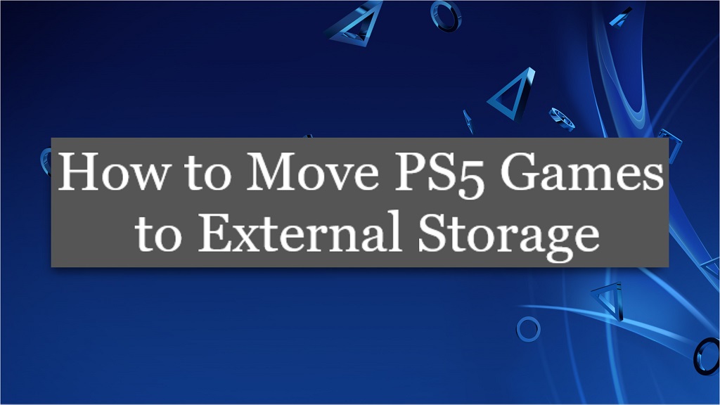 How to Move PS5 Games to External Storage