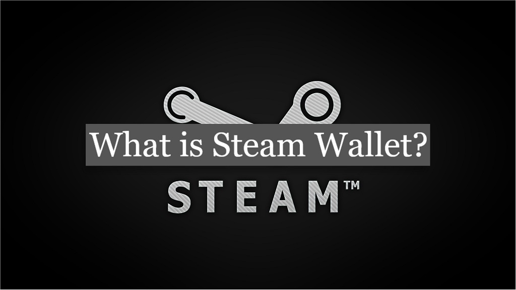 What is Steam Wallet